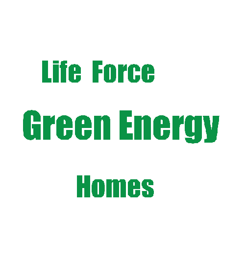Life Force Green Energy Homes